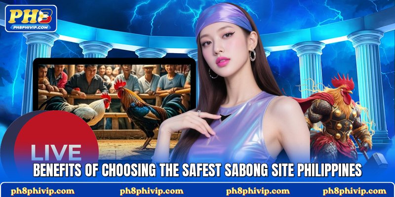 Benefits of choosing the safest sabong site Philippines