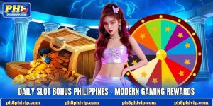 Daily slot bonus Philippines