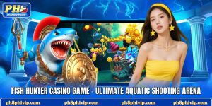 Fish hunter casino game