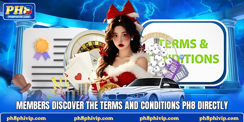 Members discover the terms and conditions Ph8 directly