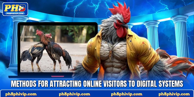 Methods for attracting online visitors to digital systems