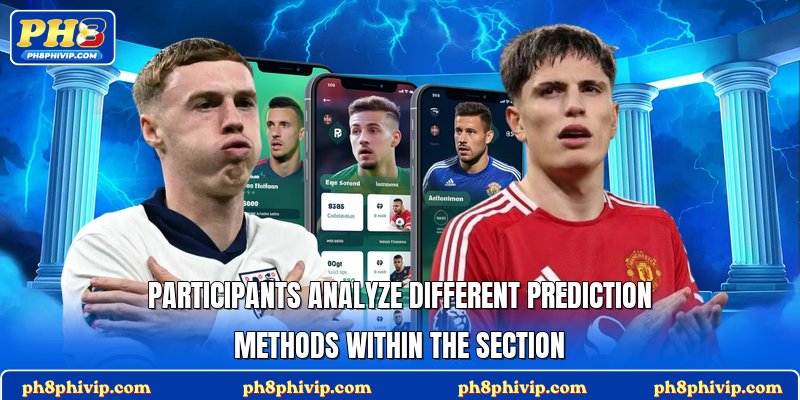 Participants analyze different prediction methods within the section