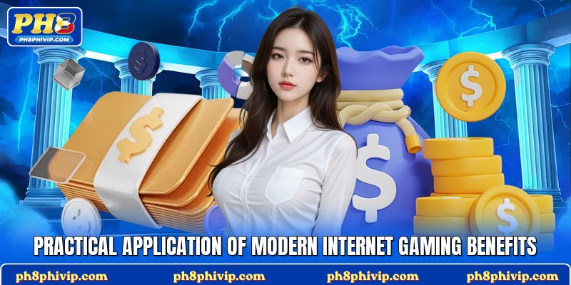 Practical application of modern internet gaming benefits